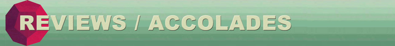 REVIEWS / ACCOLADES header